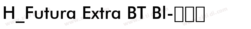 H_Futura Extra BT Bl字体转换